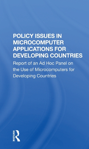 Policy Issues In Microcomputer Applications For Developing Countries.