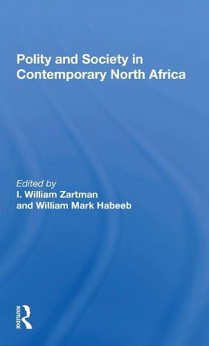 Polity And Society In Contemporary North Africa.
