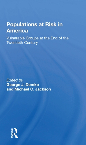 Populations At Risk In America: Vulnerable Groups At The End Of The Twentieth Century.