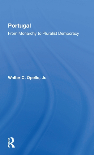 Portugal: From Monarchy To Pluralist Democracy.