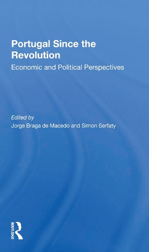 Portugal Since The Revolution: Economic And Political Perspectives.