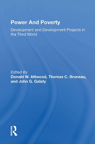 Power And Poverty: Development And Development Projects In The Third World.