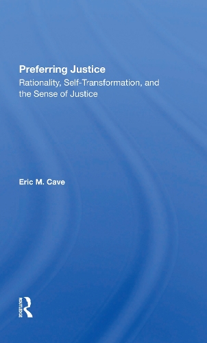 Preferring Justice: Rationality, Selftransformation, And The Sense Of Justice.