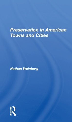 Preservation In American Towns And Cities.