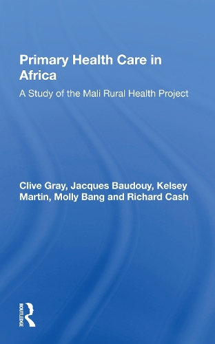 Primary Health Care In Africa: A Study Of The Mali Rural Health Project.