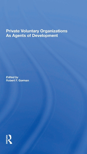 Private Voluntary Organizations As Agents Of Development.