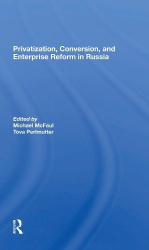 Privatization, Conversion, And Enterprise Reform In Russia.