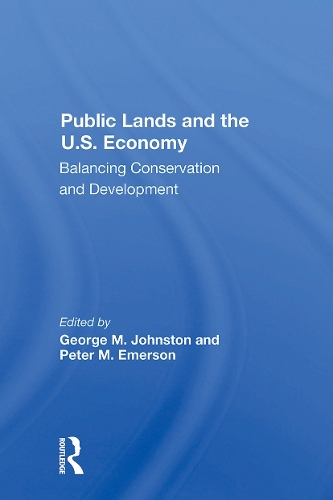 Public Lands And The U.s. Economy: Balancing Conservation And Development.