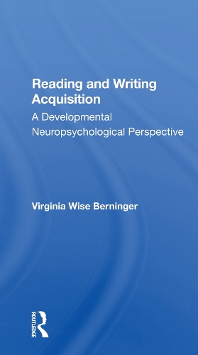Reading And Writing Acquisition: A Developmental Neuropsychological Perspective.