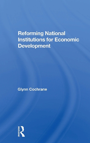 Reforming National Institutions For Economic Development.