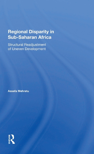 Regional Disparity In Subsaharan Africa: Structural Readjustment Of Uneven Development.