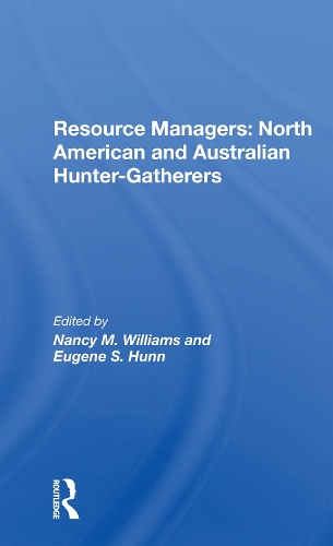 Resource Managers: North American And Australian Huntergatherers.