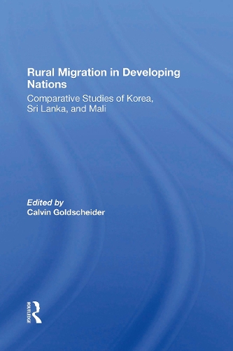 Rural Migration In Developing Nations: Comparative Studies Of Korea, Sri Lanka, And Mali.