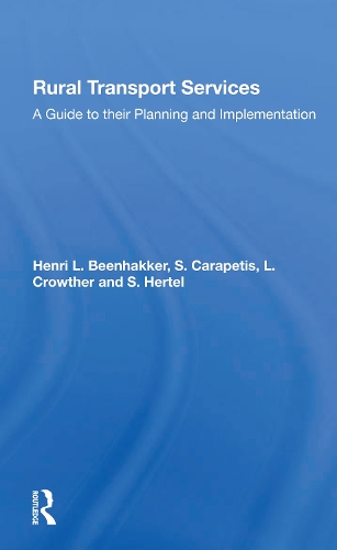 Rural Transport Services: A Guide To Their Planning And Execution.