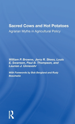 Sacred Cows And Hot Potatoes: Agrarian Myths And Agricultural Policy.