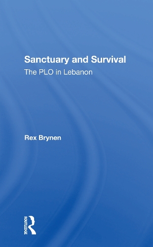 Sanctuary And Survival: The Plo In Lebanon.