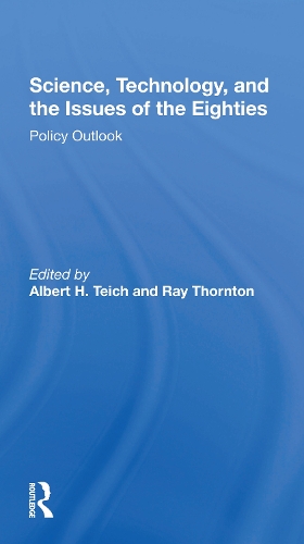Science, Technology, And The Issues Of The Eighties: Policy Outlook.