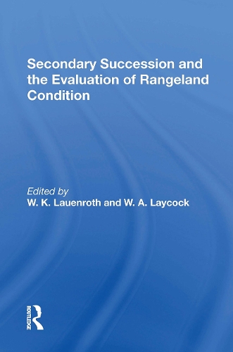Secondary Succession And The Evaluation Of Rangeland Condition.