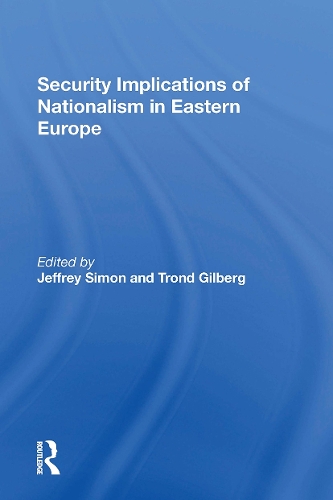 Security Implications Of Nationalism In Eastern Europe.