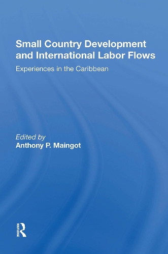 Small Country Development And International Labor Flows: Experiences In The Caribbean.