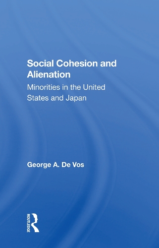 Social Cohesion And Alienation: Minorities In The United States And Japan.