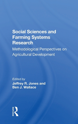 Social Sciences And Farming Systems Research: Methodological Perspectives On Agricultural Development.