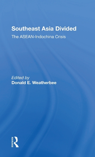 Southeast Asia Divided: The Aseanindochina Crisis.