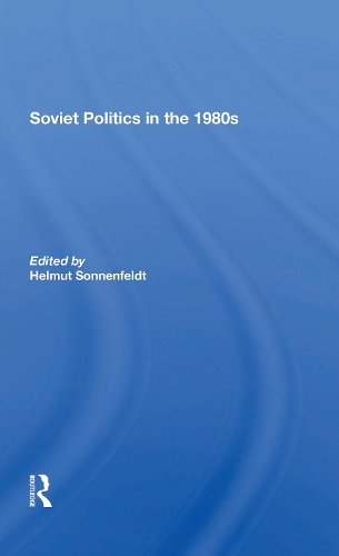 Soviet Politics In The 1980s.