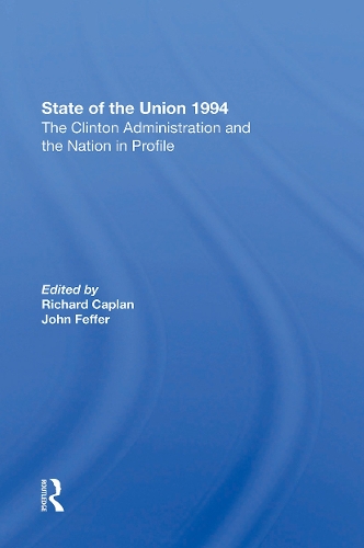 State Of The Union 1994: The Clinton Administration And The Nation In Profile.