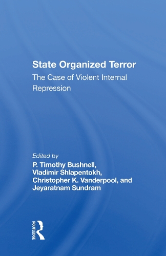 State Organized Terror: The Case Of Violent Internal Repression.