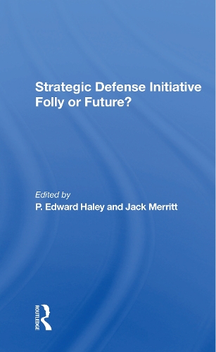 Strategic Defense Initiative: Folly Or Future?.