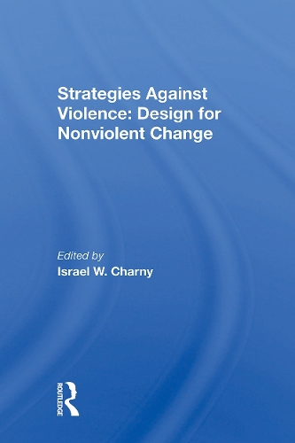 Strategies Against Violence: Design For Nonviolent Change.