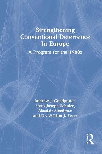 Strengthening Conventional Deterrence In Europe: A Detailed Program For The 1980s.