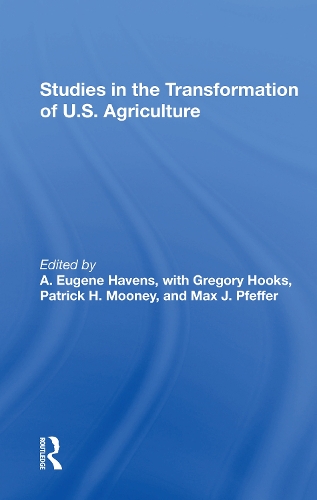 Studies In The Transformation Of U.s. Agriculture.
