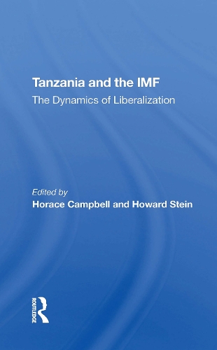Tanzania And The Imf: The Dynamics Of Liberalization.