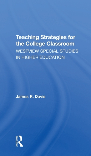 Teaching Strategies For The College Classroom.