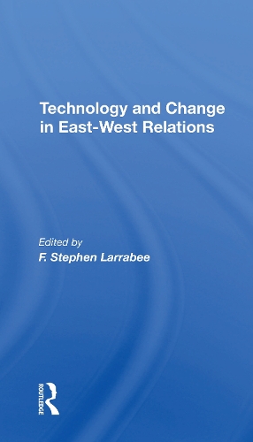 Technology And Change In Eastwest Relations.