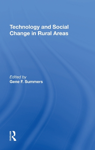 Technology And Social Change In Rural Areas: A Festschrift For Eugene A. Wilkening.