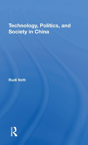 Technology, Politics, And Society In China.