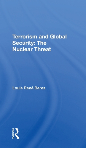 Terrorism And Global Security: The Nuclear Threat.
