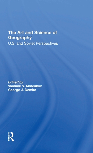 The Art And Science Of Geography: U.s. And Soviet Perspectives.