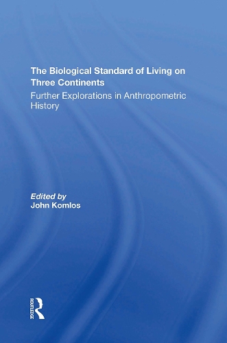 The Biological Standard Of Living On Three Continents: Further Explorations In Anthropometric History.
