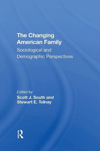 The Changing American Family: Sociological And Demographic Perspectives.