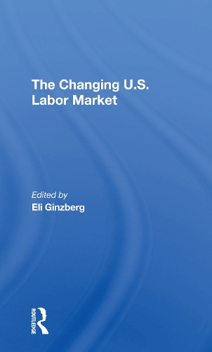 The Changing U.s. Labor Market.