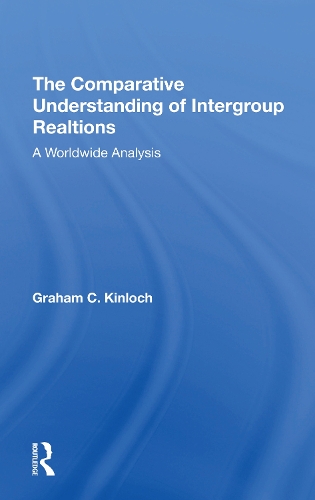 The Comparative Understanding Of Intergroup Relations: A Worldwide Analysis.
