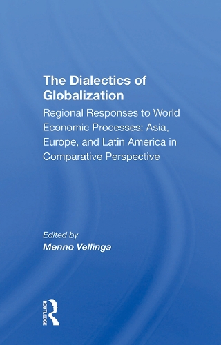 The Dialectics Of Globalization.