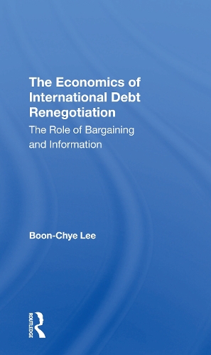 The Economics Of International Debt Renegotiation: The Role Of Bargaining And Information.