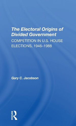 The Electoral Origins Of Divided Government: Competition In U.s. House Elections, 19461988.