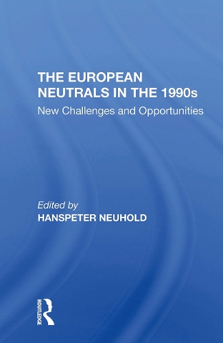 The European Neutrals In The 1990s: New Challenges And Opportunities.