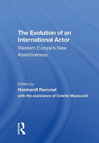 The Evolution Of An International Actor: Western Europe's New Assertiveness.